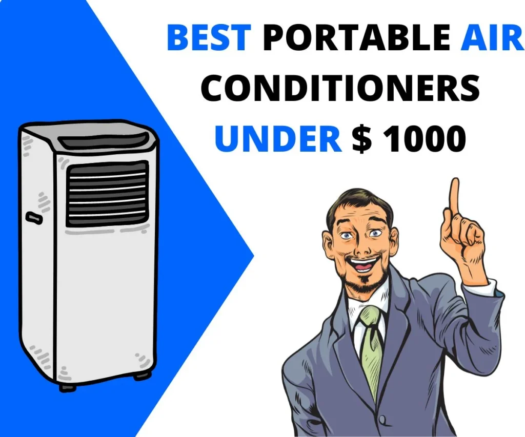 Best Portable air conditioners under $ 1000
