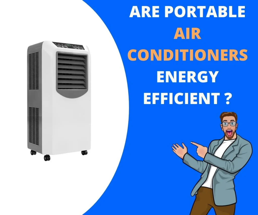 Are Portable Air Conditioners Energy Efficient ?