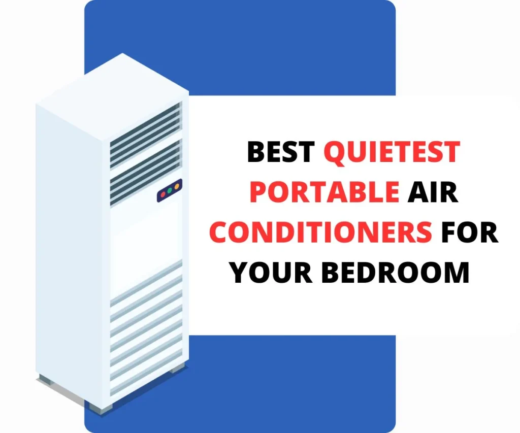 Best Quietest Portable Air Conditioners For Your Bedroom