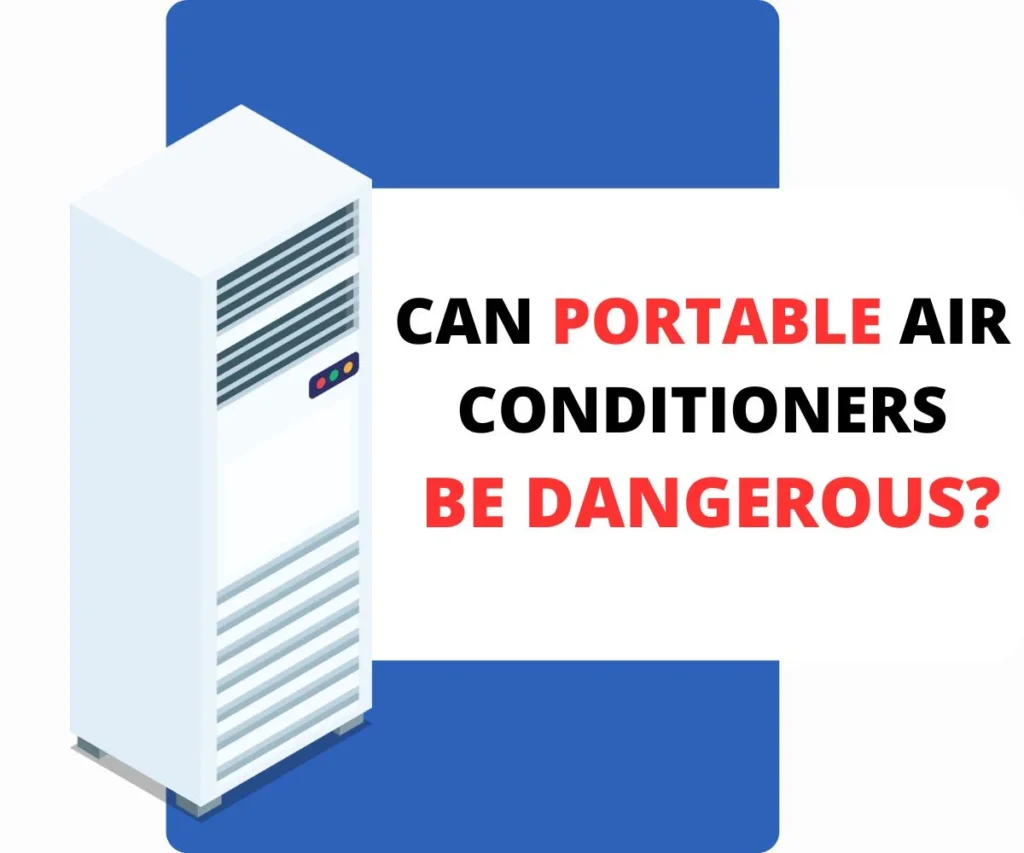 Can Portable Air Conditioners Be Dangerous