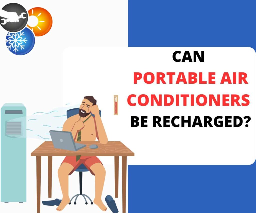 Can Portable Air Conditioners Be recharged