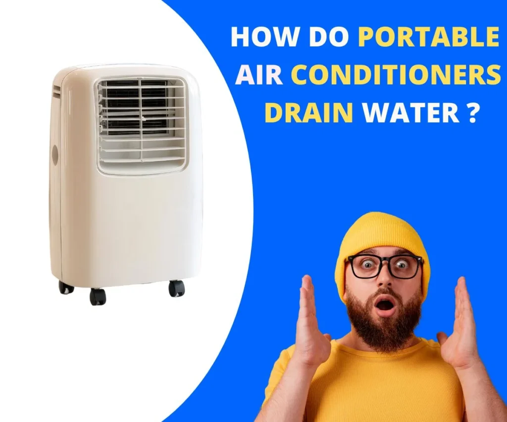 How Do Portable Air Conditioners Drain Water ?