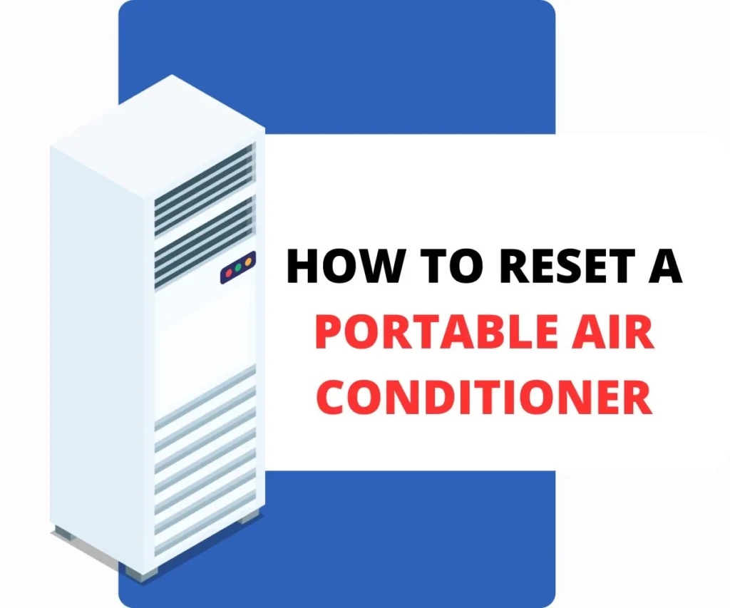 How to Reset a Portable Air Conditioner Troubleshooting Tips