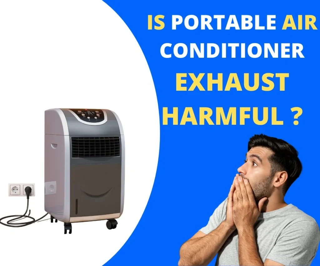 Is Portable Air Conditioner Exhaust Harmful ?
