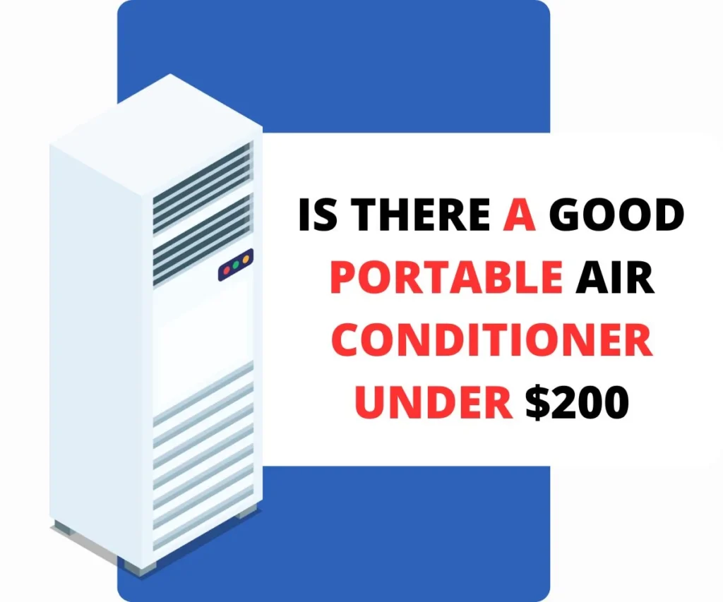 Is there a good portable air conditioner under $200