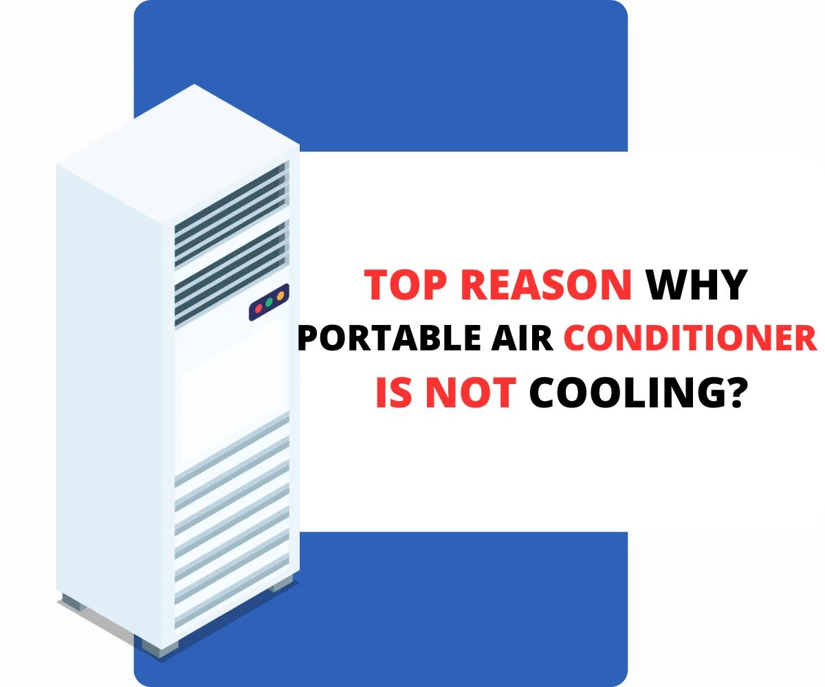 Top Reason Why Portable Air Conditioner Is Not Cooling? - Indedsolution