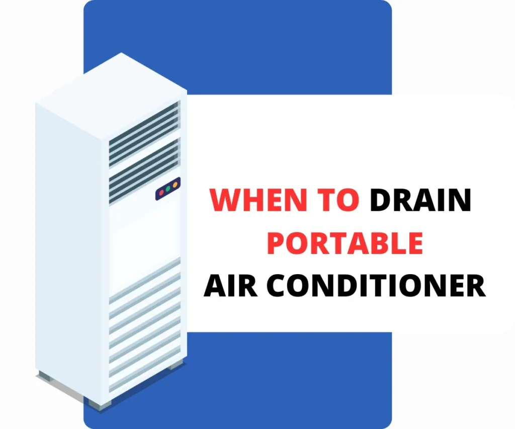 When To Drain Portable Air Conditioner