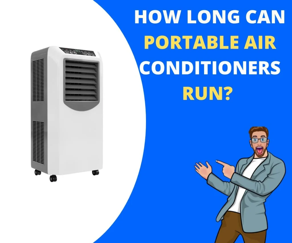 How Long Can Portable Air Conditioners Run
